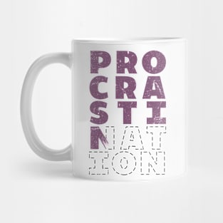 Procrastination (Distressed Variant) Mug